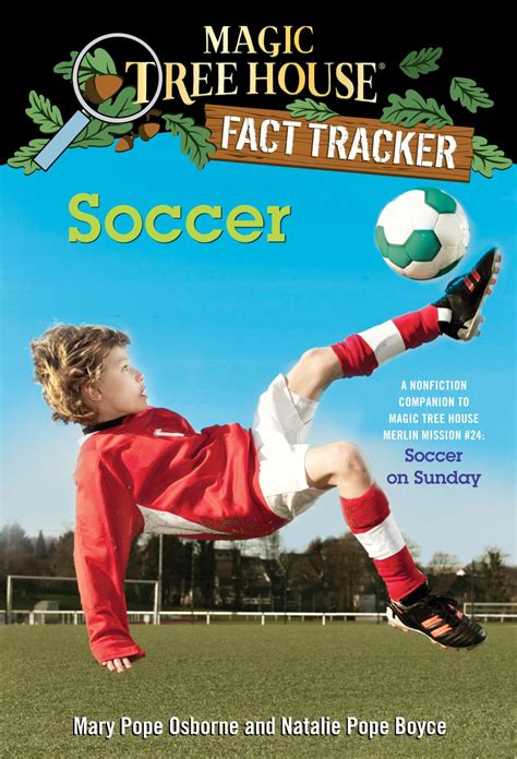 Discovering the Magic of Soccer: An Incredible Adventure in the Magic Tree House